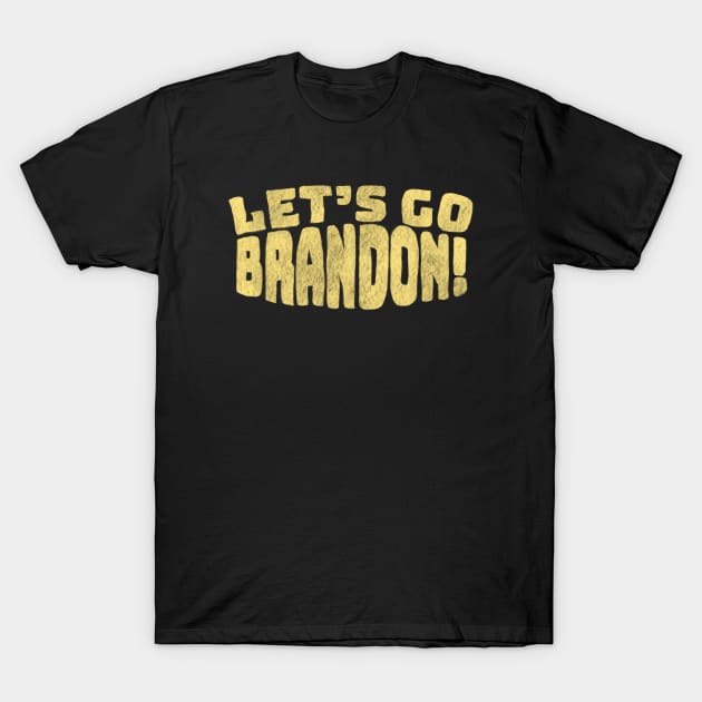 Let’s Go Brandon 2021 T-Shirt by BellyWise